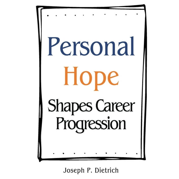 Personal Hope Shapes Career Progression, (Paperback)