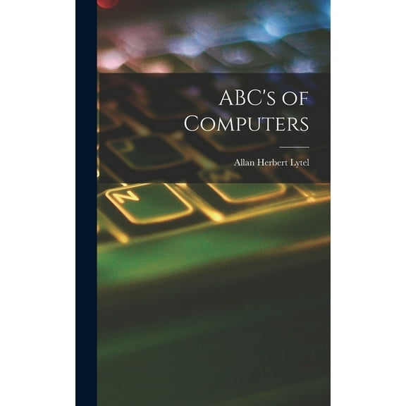 ABC's of Computers, (Hardcover)