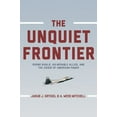 thumbnail image 1 of Pre-Owned The Unquiet Frontier: Rising Rivals, Vulnerable Allies, and the Crisis of American Power (Hardcover) 0691163758 9780691163758, 1 of 1