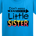 thumbnail image 4 of Inktastic Don't Mess with My Little Sister Youth T-Shirt, 4 of 5