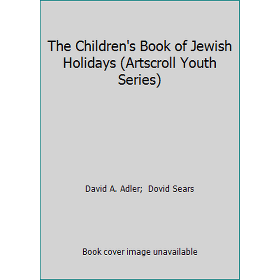 Pre-Owned The Children's Book of Jewish Holidays (Artscroll Youth Series) (Paperback) 0899068111 9780899068114