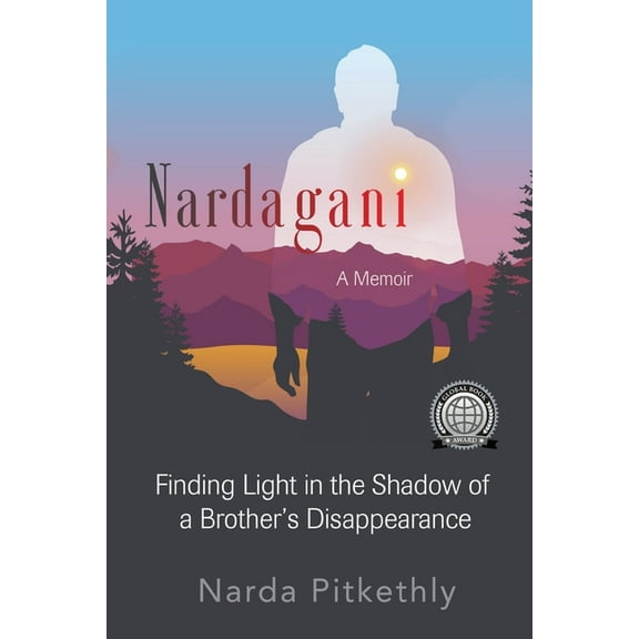 Nardagani: A Memoir - Finding Light in the Shadow of a Brother's Disappearance, (Paperback)