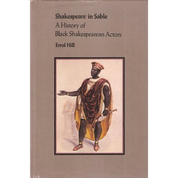 Pre-Owned Shakespeare in Sable: A History of Black Shakespearean Actors (Hardcover) 0870234269 9780870234262