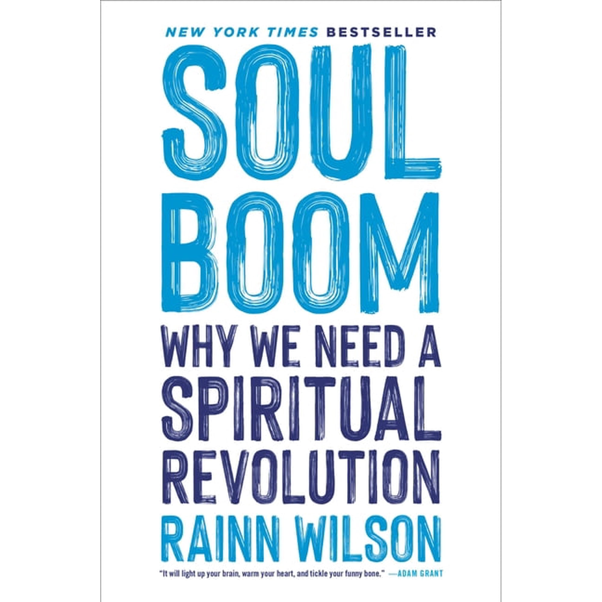 Soul Boom: Why We Need a Spiritual Revolution, (Paperback)