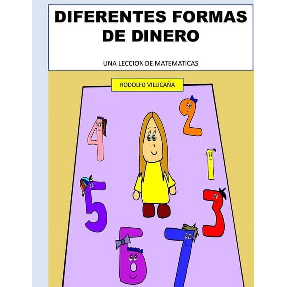 Diferentes Formas de Dinero: Una Leccion de Matematicas, (Paperback)
