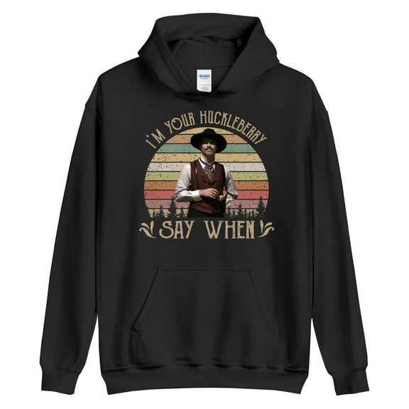 I'm Your Huckleberry Say When T-shirt-TH31368