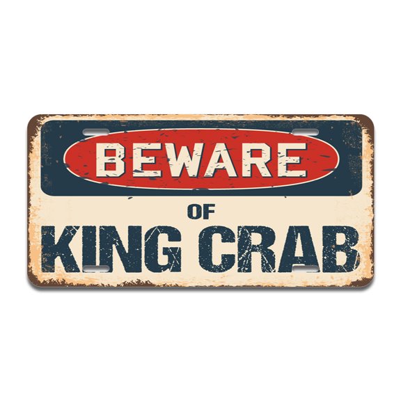 Beware of King Crab Aluminum License Plate| License Plate 12" X 6" Fits Any Car, Truck, SUV, RV, or Trailer | Made in The USA
