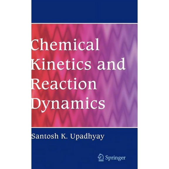 Chemical Kinetics and Reaction Dynamics, (Hardcover)