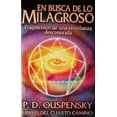 thumbnail image 1 of EN BUSCA DE LO MILAGROSO FRAGMENTOS DE UNA ENSEÑANZA DESCONOCIDA ENEAGRAMA P. D. OUSPENSKY, 1 of 1