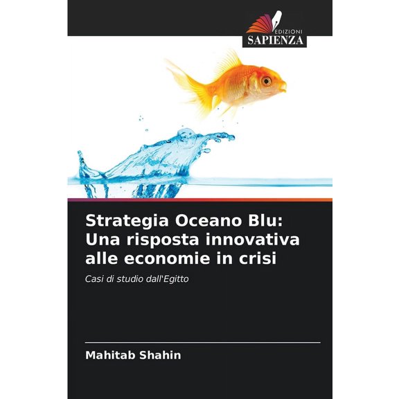 Strategia Oceano Blu: Una risposta innovativa alle economie in crisi, (Paperback)