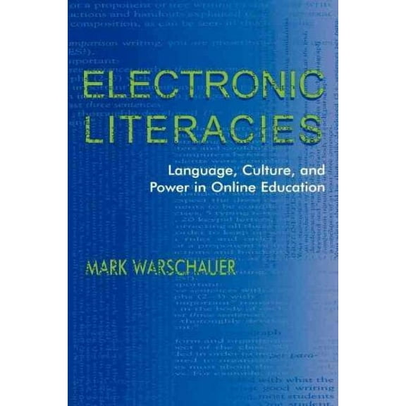 Electronic Literacies: Language, Culture, and Power in Online Education (Paperback)