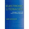 Electronic Literacies: Language, Culture, and Power in Online Education (Paperback)