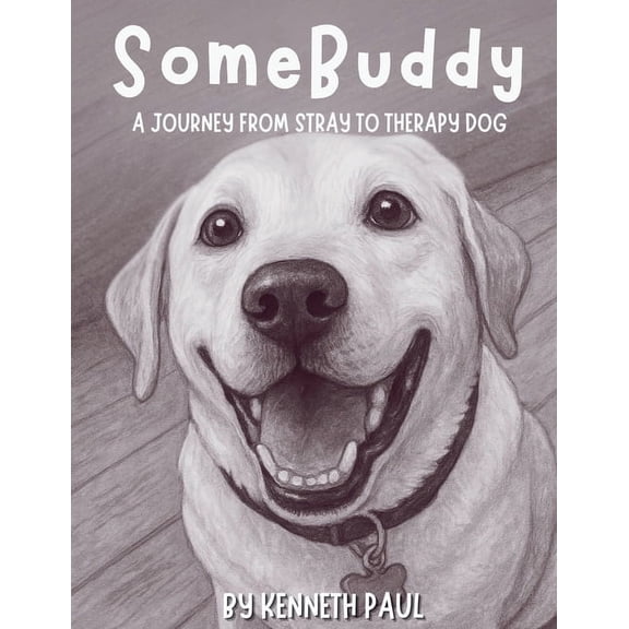 SomeBuddy: A Journey from Stray to Therapy Dog, (Paperback)