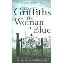 Woman in Blue : The Dr Ruth Galloway Mysteries 8