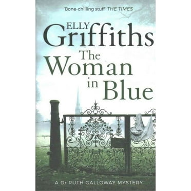 Woman in Blue : The Dr Ruth Galloway Mysteries 8