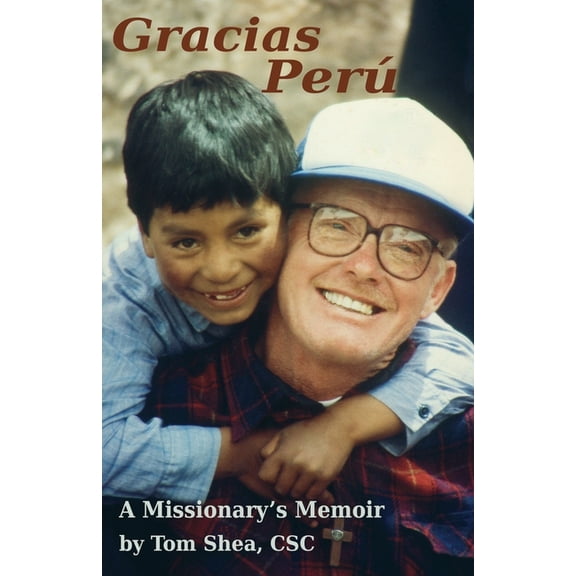 Gracias Perú: A Missionary's Memoir, (Paperback)