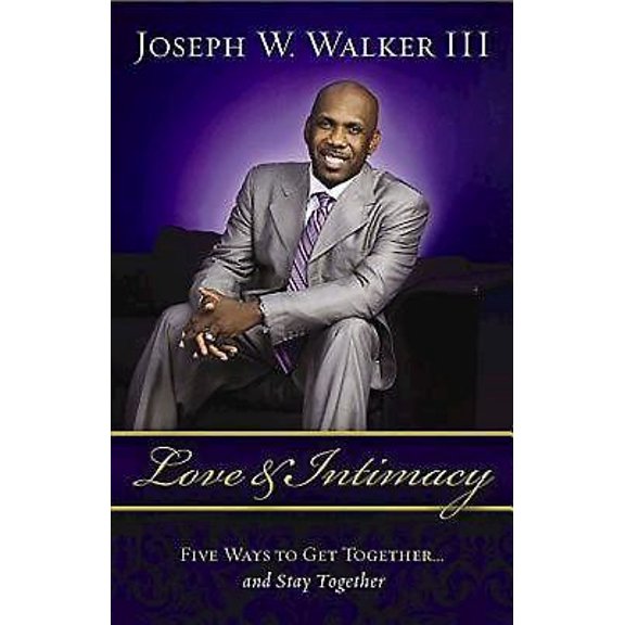 Pre-Owned Love and Intimacy: Five Ways to Get Together and Stay Together (Paperback) 1426704046 9781426704048