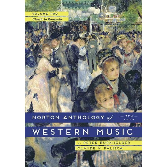 Pre-Owned Norton Anthology of Western Music, Volume Two: Classic to Romantic (Paperback) 039392162X 9780393921625