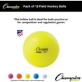 thumbnail image 2 of Champion Sports Field Hockey Balls, Regulation Size, 12-Pack, 2.75” Each - NFHS-Approved Sports Hockey Ball Set for Fields, Grass, Turf - Durable, Bouncy, Lightweight, Bright Colored - Yellow, 2 of 5