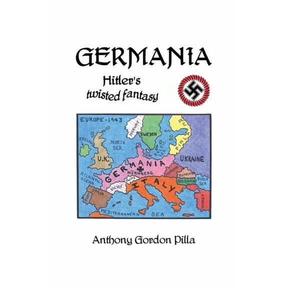 Germania: Hitler's Twisted Fantasy (Paperback)