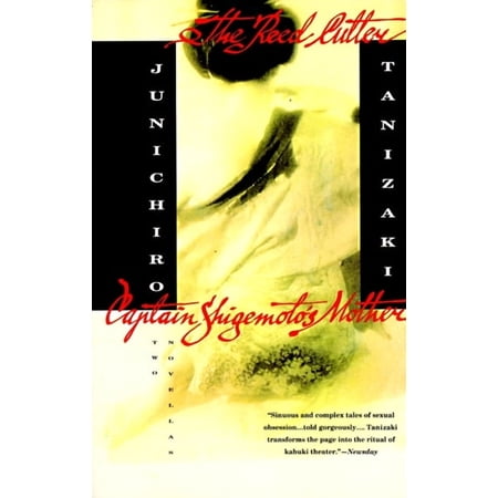 Vintage International The Reed Cutter and Captain Shigemoto's Mother: Two Novellas, (Paperback)