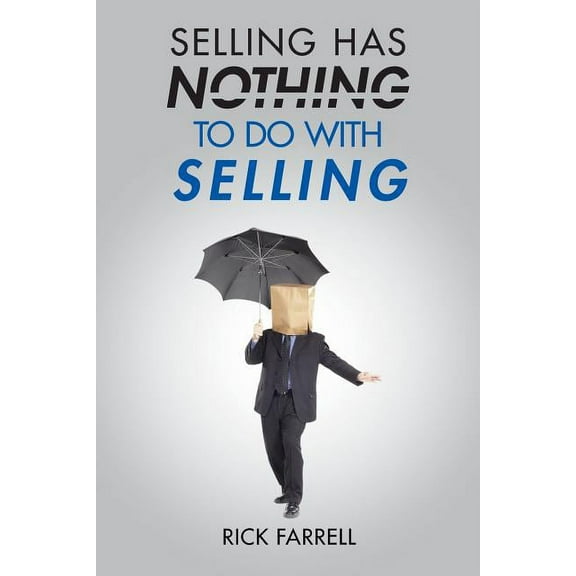 Selling Has Nothing to Do with Selling