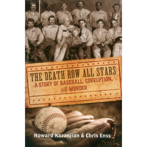 Death Row All Stars: A Story of Baseball, Corruption, and Murder, (Paperback)