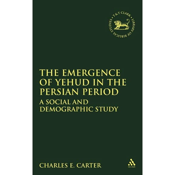 Library of Hebrew Bible/Old Testament St Emergence of Yehud in the Persian Period: A Social and Demographic Study, Book 294, (Hardcover)