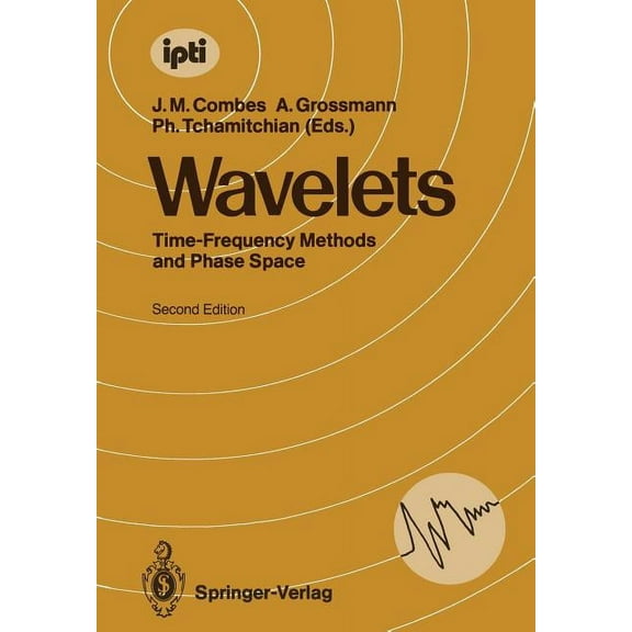 Inverse Problems and Theoretical Imaging Wavelets: Time-Frequency Methods and Phase Space Proceedings of the International Conference, Marseille, France, Decembe, (Paperback)