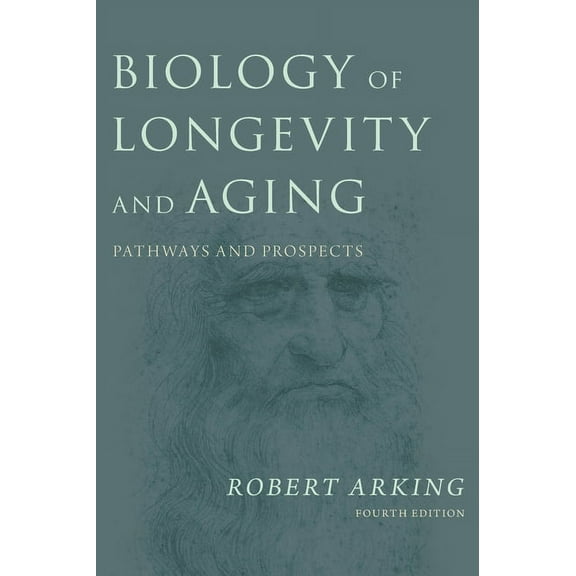 Biology of Longevity and Aging: Pathways and Prospects, (Hardcover)