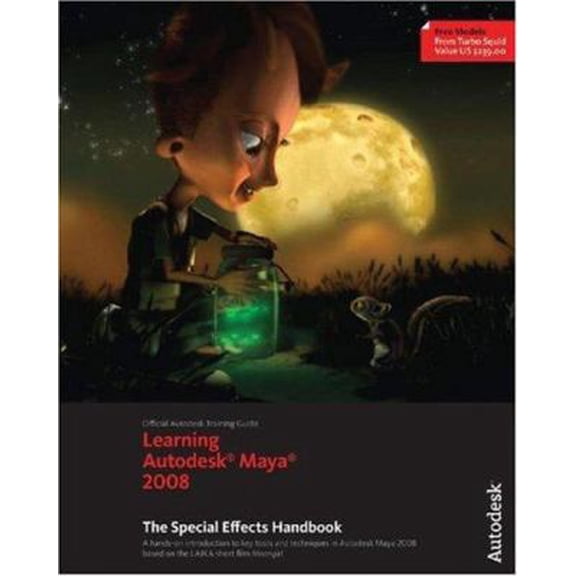 Pre-Owned Learning Autodesk Maya 2008: The Special Effects Handbook (Paperback) 1897177399 9781897177396