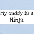 thumbnail image 2 of CafePress - My Daddy Is A Ninja Infant Bodysuit - Baby Light Bodysuit, Size Newborn - 24 Months, 2 of 4