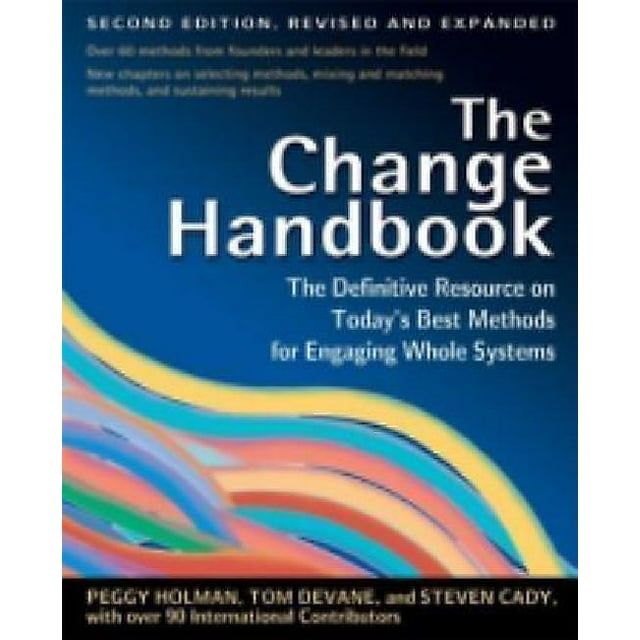 The Change Handbook: Group Methods for Shaping the Future