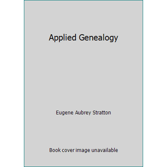 Pre-Owned Applied Genealogy (Paperback) 0916489329 9780916489328