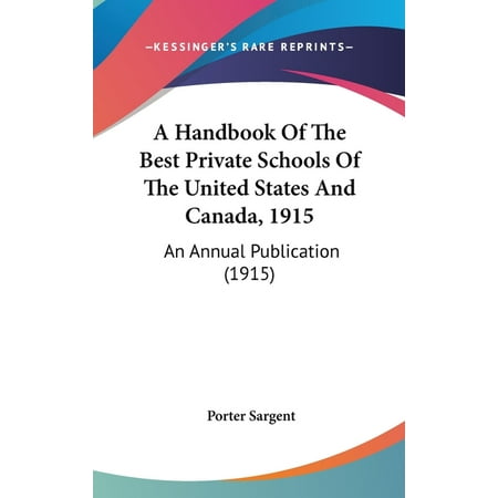 A Handbook of the Best Private Schools of the United States and Canada, 1915 : An Annual Publication (Best Private Schools Dfw)