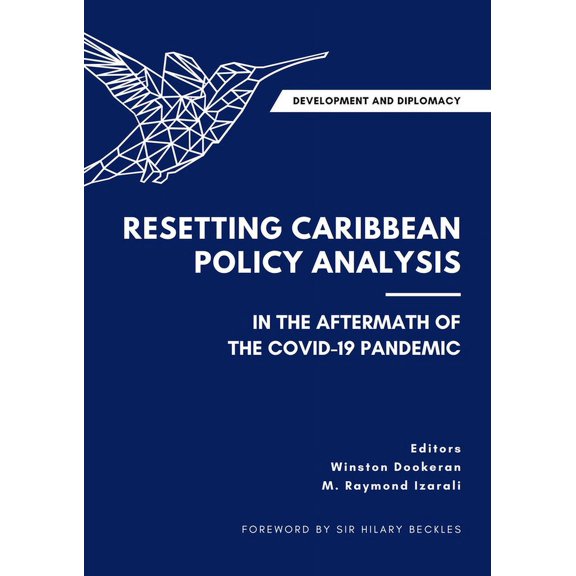 Development and Diplomacy: Resetting Caribbean Policy Analysis in the Aftermath of the Covid-19 Pandemic, (Paperback)