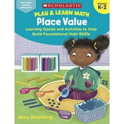 Scholastic Teacher Resources Play & Learn Math: Place Value Activity Book