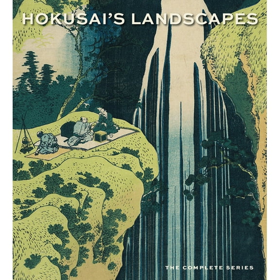 Hokusai's Landscapes: The Complete Series, (Hardcover)