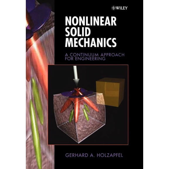 Nonlinear Solid Mechanics: A Continuum Approach for Engineering, (Paperback)