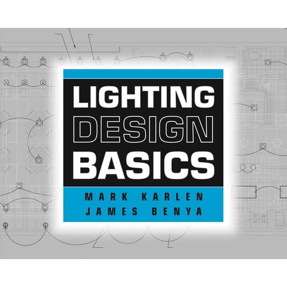 Pre-Owned Lighting Design Basics (Paperback) 0471381624 9780471381624