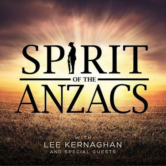 Lee Kernaghan - Spirit Of The Anzacs - CD