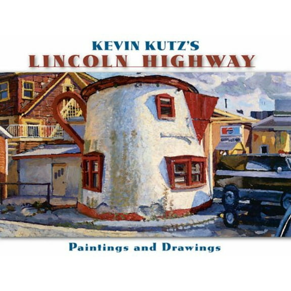 Pre-Owned Kevin Kutz's Lincoln Highway: Paintings and Drawings Paperback