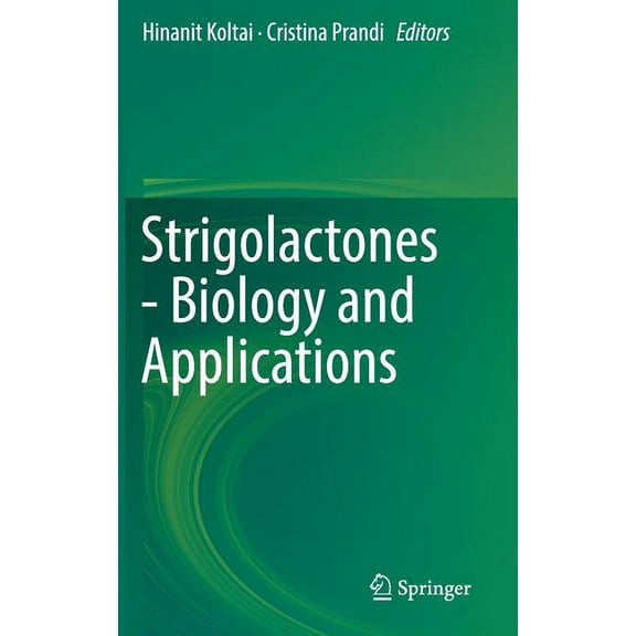 Strigolactones - Biology and Applications, (Hardcover)