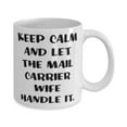 thumbnail image 2 of Keep Calm and Let the Mail Carrier Wife Handle It. Wife 11oz Mug, Fun Wife, Cup For Wife, 2 of 2