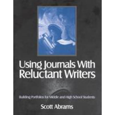Pre-Owned Using Journals with Reluctant Writers: Building Portfolios for Middle and High School Students (Paperback) 0761976124 9780761976127