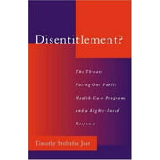 Disentitlement? : The Threats Facing Our Public Health Care Programs and a Right-Based Response, Used [Hardcover]