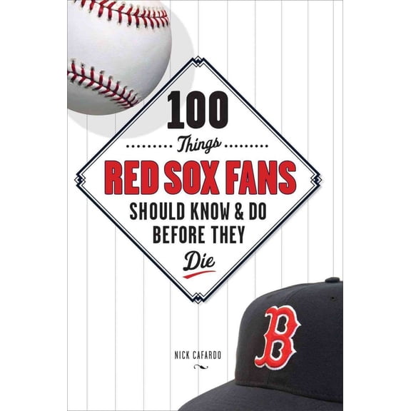 Pre-Owned 100 Things Red Sox Fans Should Know & Do Before They Die (100 Things...Fans Should Know) (Paperback) 1600786324 9781600786327