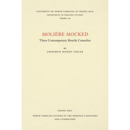 Molière Mocked : Three Contemporary Hostile
