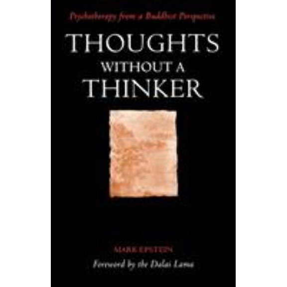 Pre-Owned Thoughts Without a Thinker : Psychotherapy from a Buddhist Perspective (Paperback) 9780715627112