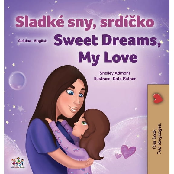 Czech English Bilingual Collection Sweet Dreams, My Love (Czech English Bilingual Book for Kids), (Hardcover)